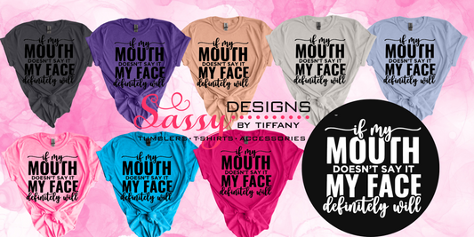 If My Mouth Doesn't Say It Shirt