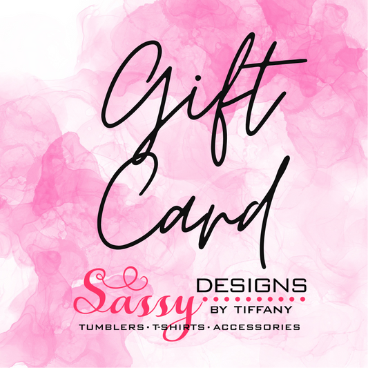 Sassy Designs by Tiffany Gift Card