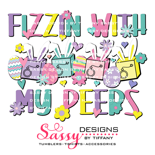 Fizzin with my Peeps