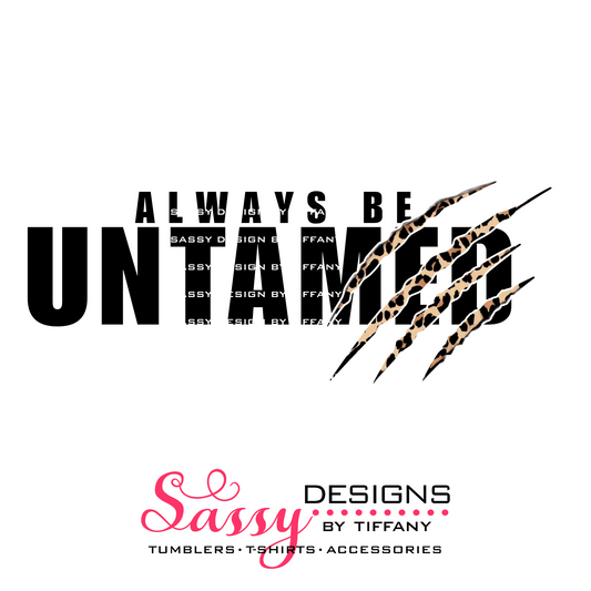 Always Be Untamed