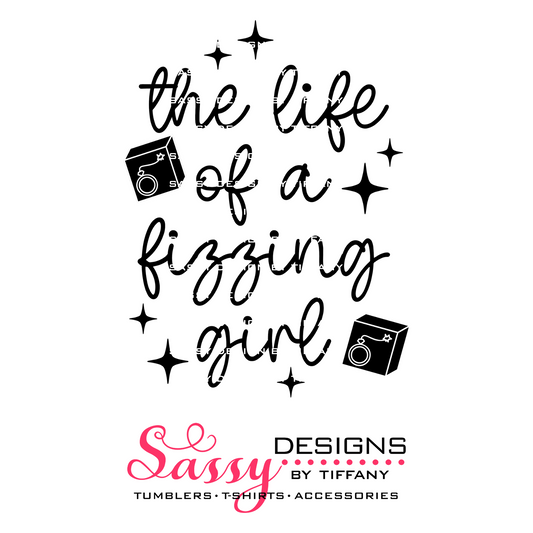 The Life of a Fizzing Girl